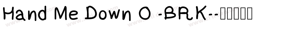 Hand Me Down O -BRK-字体转换